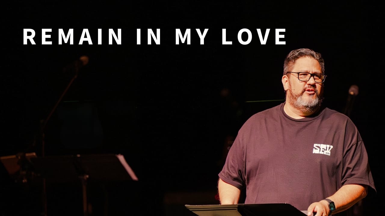 Remain In My Love | Jimmy Reyes, John Mark Comer, and Jay Pathak